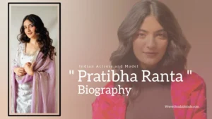Read more about the article Pratibha Ranta Biography (Indian Actress and Model)
