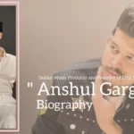Anshul Garg Biography (Indian Music Producer and Founder of Desi Music Factory)