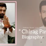 Chirag Paswan Biography (Indian Actor and Politician)