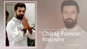 Read more about the article Chirag Paswan Biography (Indian Actor and Politician)