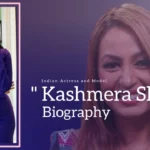 Kashmera Shah Biography (Indian Actress and Model)