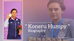 Read more about the article Koneru Humpy Biography (Indian Professional Chess Player)