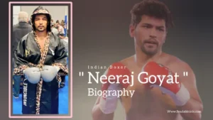 Read more about the article Neeraj Goyat Biography (Indian Boxer)