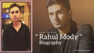 Read more about the article Rahul Mody Biography (Indian Film Writer)