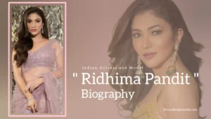 Read more about the article Ridhima Pandit Biography (Indian Actress and Model)