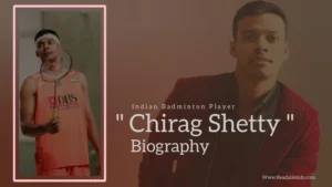 Read more about the article Chirag Shetty Biography (Indian Badminton Player)