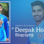 Deepak Hooda Biography (Indian Cricketer)