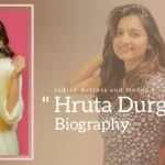 Hruta Durgule Biography (Indian Actress and Model)
