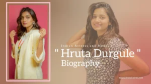 Read more about the article Hruta Durgule Biography (Indian Actress and Model)