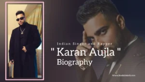 Read more about the article Karan Aujla Biography (Indian Singer and Rapper)