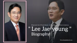 Read more about the article Lee Jae-yong Biography (Executive chairman of Samsung Electronics)
