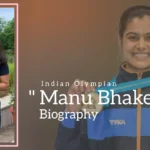 Manu Bhaker Biography (Indian Olympian)