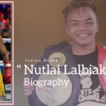 Nutlai Lalbiakkima Biography (Indian Boxer)