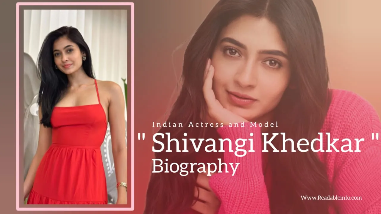 Read more about the article Shivangi Khedkar Biography (Indian Actress and Model)