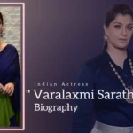 Varalaxmi Sarathkumar Biography (Indian Actress)
