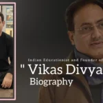 Vikas Divyakirti Biography (Indian Educationist and Founder of Drishti IAS)