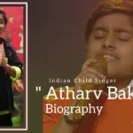 Atharv Bakshi Biography (Indian Child Singer)