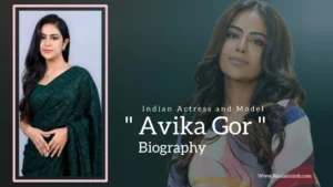 Read more about the article Avika Gor Biography (Indian Actress and Model)