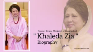 Read more about the article Khaleda Zia Biography (Former Prime Minister of Bangladesh)