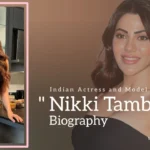 Nikki Tamboli Biography (Indian Actress and Model)