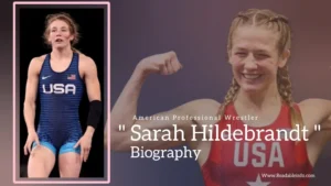 Read more about the article Sarah Hildebrandt Biography (American Professional Wrestler)