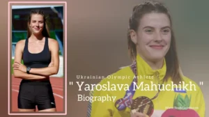 Read more about the article Yaroslava Mahuchikh Biography (Ukrainian Olympic Athlete)