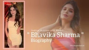 Read more about the article Bhavika Sharma Biography (Indian Actress and Model)