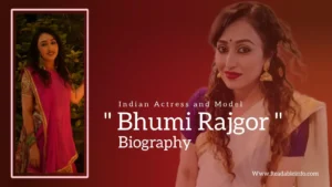 Read more about the article Bhumi Rajgor Biography (Indian Actress and Model)