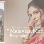 Malavika Mohanan Biography (Indian Actress and Model)