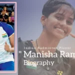 Manisha Ramadass Biography (Indian Badminton Player)