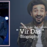 Vir Das Biography (Indian Actor and Comedian)