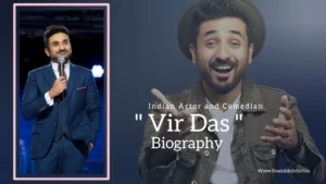 Read more about the article Vir Das Biography (Indian Actor and Comedian)