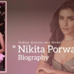 Nikita Porwal Biography (Indian Actress and Model)