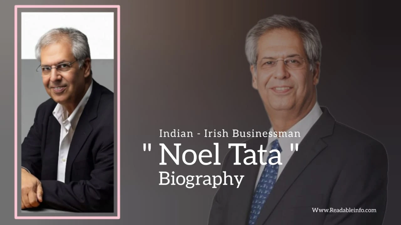 Read more about the article Noel Tata Biography (Indian-Irish Businessman)