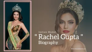 Read more about the article Rachel Gupta biography (Indian Model)