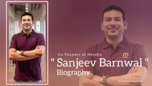 Read more about the article Sanjeev Barnwal Biography (Co-Founder of Meesho)