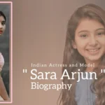 Sara Arjun Biography (Indian Actress and Model)