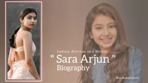 Read more about the article Sara Arjun Biography (Indian Actress and Model)