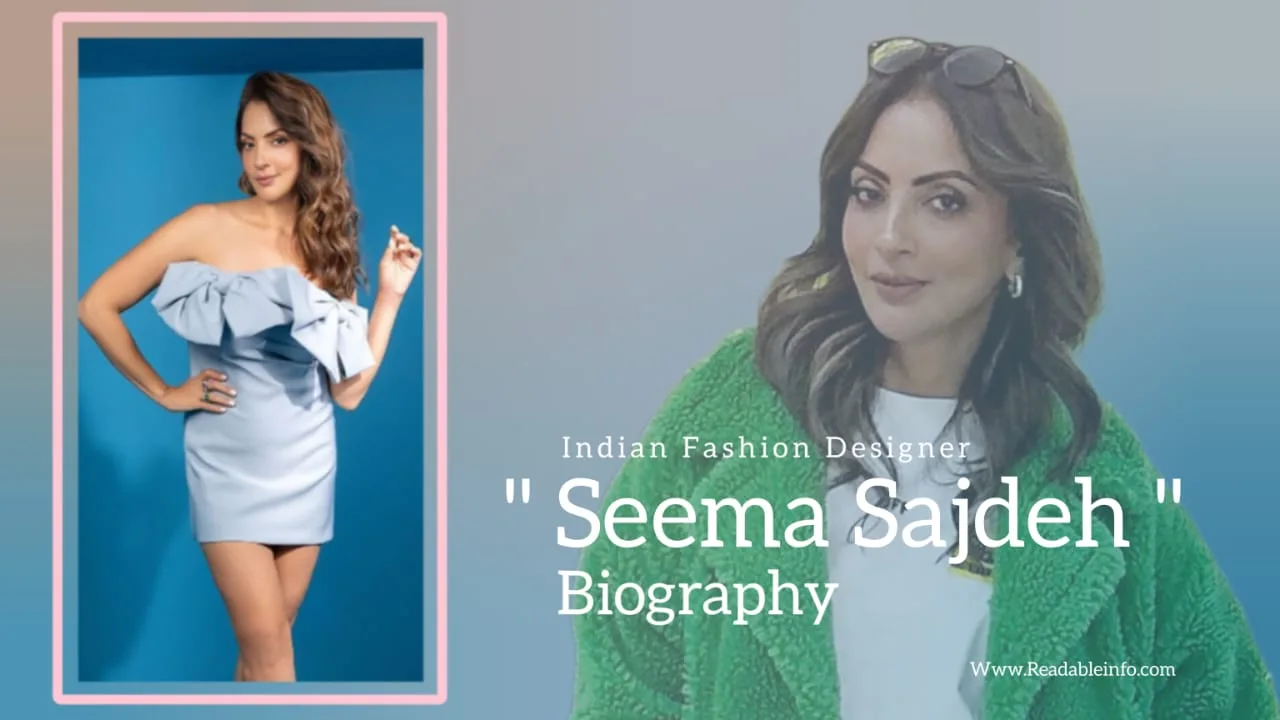 Read more about the article Seema Sajdeh Biography (Indian Fashion Designer)