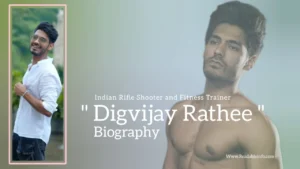 Read more about the article Digvijay Rathee biography (Indian Rifle Shooter and Fitness Trainer)