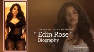 Read more about the article Edin Rose biography (Indian Actress and Model)