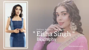 Read more about the article Eisha Singh biography (Indian Actress and Model)