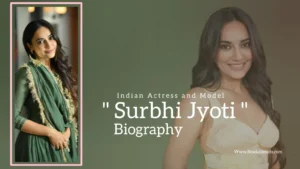 Read more about the article Surbhi Jyoti biography (Indian Actress and Model)