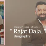 Rajat Dalal biography (Indian Fitness Influencer)