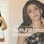 Aalia Furniturewala biography (Indian Actress and Model)