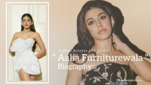 Read more about the article Aalia Furniturewala biography (Indian Actress and Model)