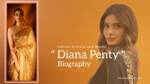 Read more about the article Diana Penty biography (Indian Actress and Model)