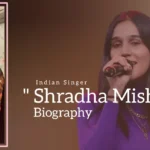 Shradha Mishra biography (Indian Singer)