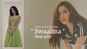 Read more about the article Swaalina biography (Indian Actress and Model)