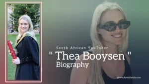 Read more about the article Thea Booysen biography (South African Youtuber)